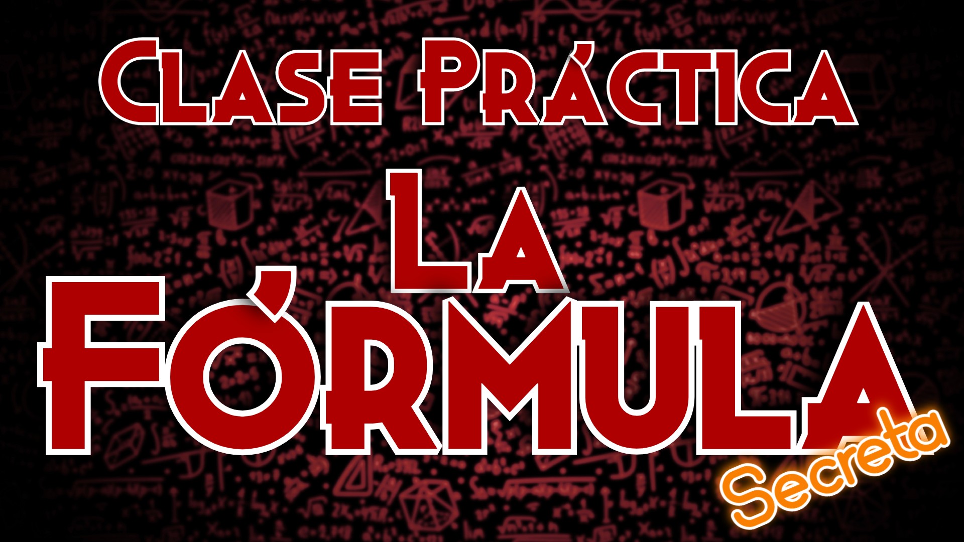 Clase Práctica: La Fórmula